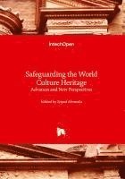 bokomslag Safeguarding the World Culture Heritage - Advances and New Perspectives: Advances and New Perspectives