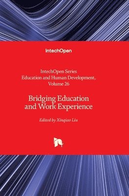 Xinqiao Liu - Bridging Education and Work Experience, Inbunden