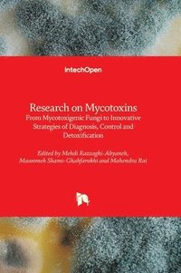 bokomslag Research on Mycotoxins - From Mycotoxigenic Fungi to Innovative Strategies of Diagnosis, Control and Detoxification