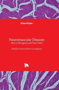 bokomslag Neuromuscular Diseases - How to Recognize and Treat Them: How to Recognize and Treat Them