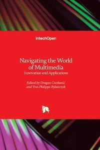 bokomslag Navigating the World of Multimedia - Innovation and Applications