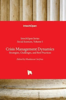 Muddassar Sarfraz, Andrzej Klimczuk, Sandro Serpa, Cinzia Leone - Crisis Management Dynamics, Inbunden