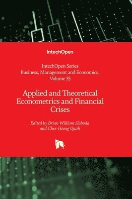 Chee-Heong Quah, Brian William Sloboda - Applied and Theoretical Econometrics and Financial Crises, Inbunden