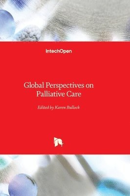 Karen Bullock, Karen Bullock - Global Perspectives on Palliative Care, Inbunden