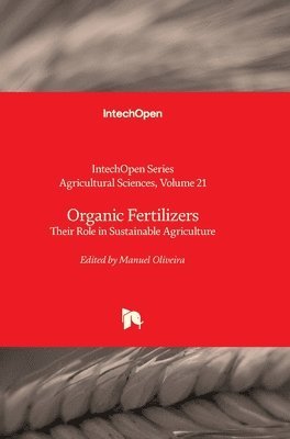 Manuel Oliveira, Manuel Oliveira, W. James Grichar - Organic Fertilizers, Inbunden