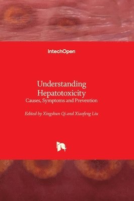 Xiaofeng Liu, Xingshun Qi, Xingshun Qi, Xiaofeng Liu - Understanding Hepatotoxicity, Inbunden