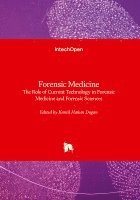 bokomslag Forensic Medicine - The Role of Current Technology in Forensic Medicine and Forensic Sciences