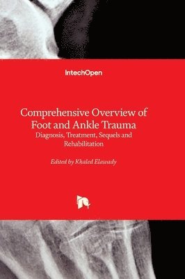 Khaled Elawady, Khaled Elawady - Comprehensive Overview of Foot and Ankle Trauma, Inbunden. Tillgänglighet: Lägg i varukorg