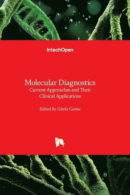 Gisela Gaina, Gisela Gaina - Molecular Diagnostics, Inbunden. Tillgänglighet: Lägg i varukorg