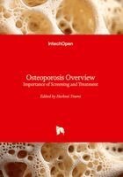 Hechmi Toumi - Osteoporosis Overview - Importance of Screening and Treatment, Inbunden