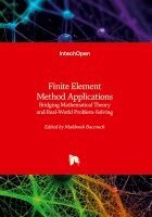 Mahboub Baccouch - Finite Element Method Applications - Bridging Mathematical Theory and Real-World Problem-Solving, Inbunden