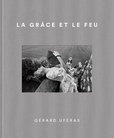 La Grâce et le feu, Inbunden