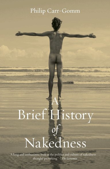 Philip Carr-Gomm - Brief History of Nakedness, Häftad