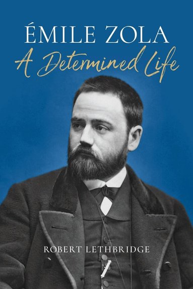 Robert Lethbridge - Émile Zola, Inbunden