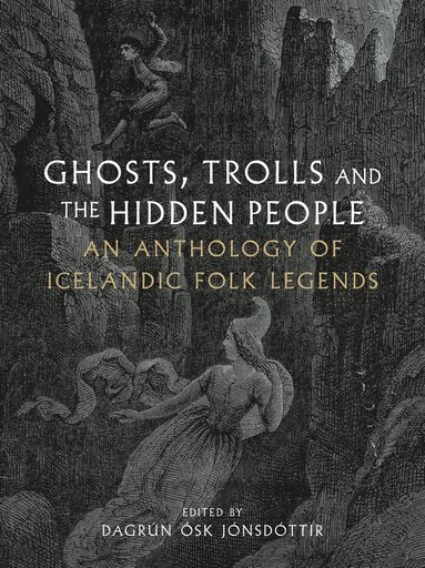 bokomslag Ghosts, Trolls and the Hidden People