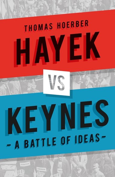 Thomas Hoerber - Hayek vs Keynes, Häftad