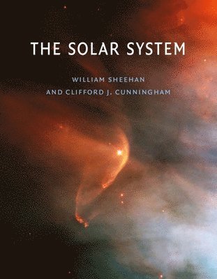 William Sheehan, Clifford J. Cunningham, Clifford J Cunningham - Solar System, Inbunden