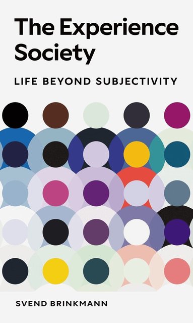 Svend Brinkmann - Experience Society, Häftad