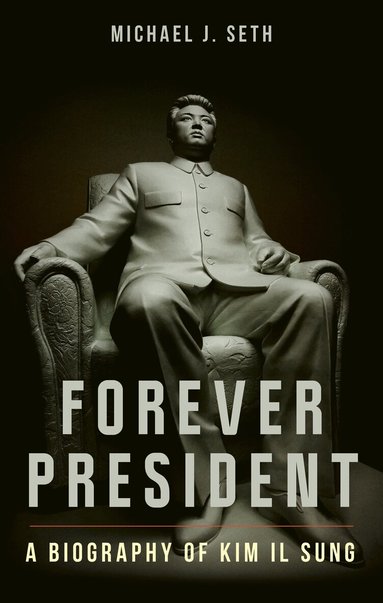 Michael J. Seth - Forever President, Inbunden