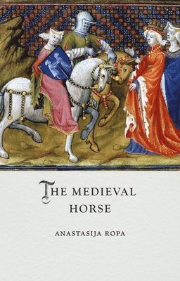 bokomslag The Medieval Horse