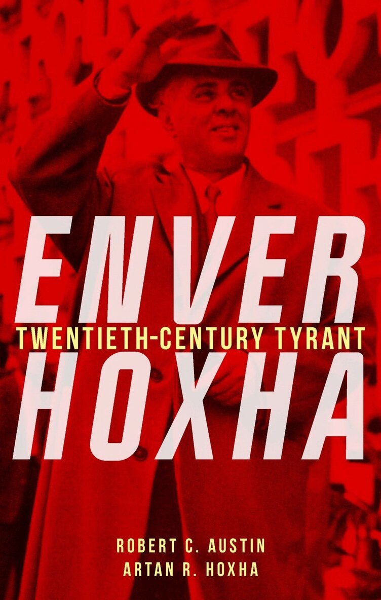 Robert C. Austin, Artan R. Hoxha - Enver Hoxha, Inbunden