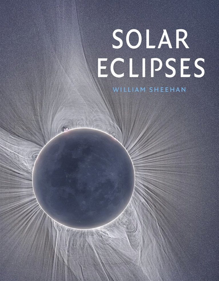 William Sheehan - Solar Eclipses, Inbunden