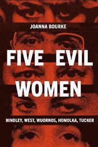 bokomslag Five Evil Women