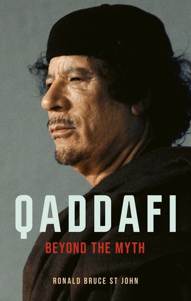Ronald Bruce St John - Qaddafi, Inbunden