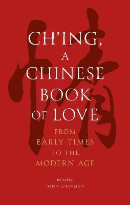Ch’ing, a Chinese Book of Love