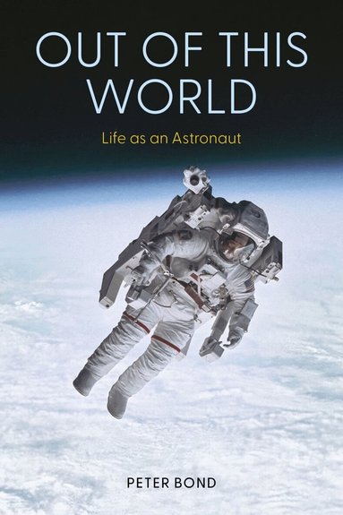 Peter Bond - Out of This World, Inbunden