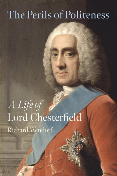 Richard Wendorf - Perils of Politeness, Inbunden