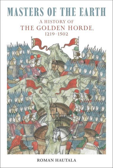 Roman Hautala - Masters of the Earth, Inbunden