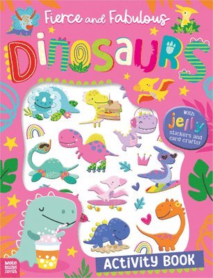 Fierce and Fabulous Dinosaurs Activity Book 1