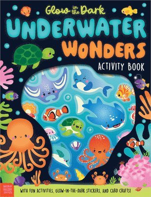 bokomslag Glow in the Dark Underwater Wonders