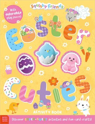bokomslag Squishy Friends: Easter Cuties Activity Book