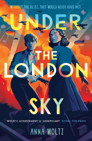 Anna Woltz - Under the London Sky, Häftad
