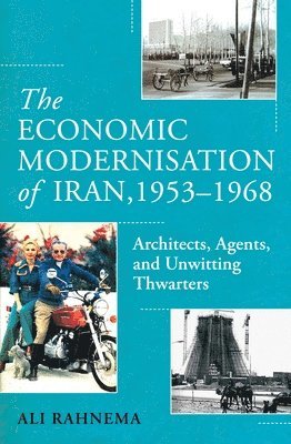 bokomslag Economic Modernisation of Iran, 1953-1968