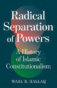bokomslag Radical Separation of Powers