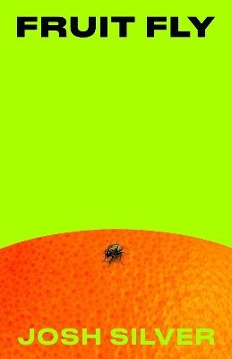 Josh Silver - Fruit Fly, Häftad
