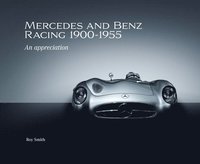 bokomslag Mercedes and Benz Racing 1900-1955