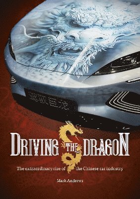 Mark Andrews - Driving the Dragon, Häftad