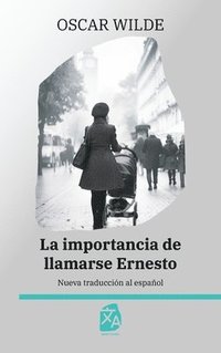 bokomslag La importancia de llamarse Ernesto