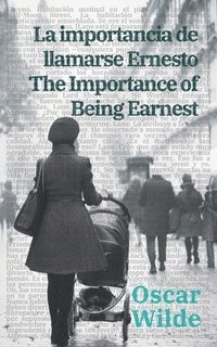 bokomslag La importance de llamarse Ernesto - The Importance of Being Earnest