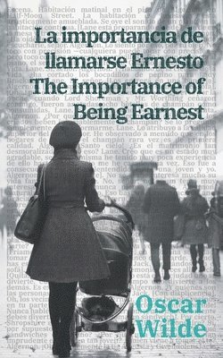 bokomslag La importance de llamarse Ernesto - The Importance of Being Earnest