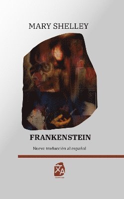 bokomslag Frankenstein, o el moderno Prometeo