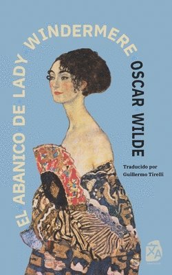 Oscar Wilde - El abanico de Lady Windermere, Häftad