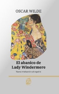 bokomslag El abanico de Lady Windermere