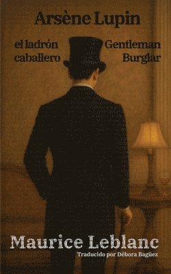 bokomslag Arsène Lupin, el ladrón caballero - Arsène Lupin, Gentleman Burglar