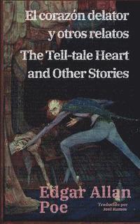 bokomslag El corazón delator y otros relatos - The Tell-tale Heart and Other Stories