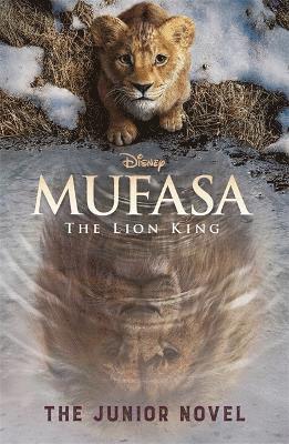 bokomslag Disney Mufasa The Lion King:  The Junior Novel